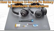 How to Replace/Upgrade Li-ion Battery in any Bluetooth Headphones