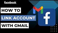 How to Link Facebook to Gmail | 2023