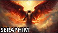 Seraphim: God's Most Powerful Angels