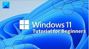 Windows 11 Tutorial for Beginners