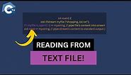 2 - How to Read data from Text file in C++ | FIleHandling | read() | C++
