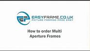 How To Order Multi Aperture Frames