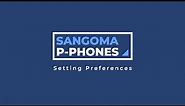 Sangoma P-Phones: Setting Preferences