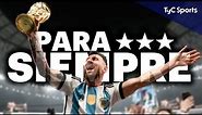 PARA SIEMPRE 🏆 EL DOCUMENTAL DE ARGENTINA CAMPEONA DEL MUNDO QATAR 2022 ⚽ TyC SPORTS