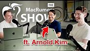 The History of MacRumors.com ft. Founder Arnold Kim (The MacRumors Show S02E20)