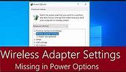 Wireless Adapter Settings Missing in Advanced Power Settings under Power Options in Windows 10 & 11