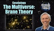 The Multiverse: Brane Theory | Introductory Astronomy Course 10.12