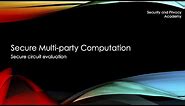 Secure Multi-party Computation - Secure Circuit Evaluation Explained