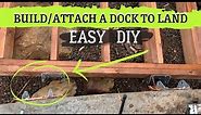 How to Build and Attach a Dock to Land - EASY Diy with Barrels