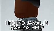 i found jamal in Roblox... #jamal #robloxmemesdaily