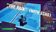 “The Rain” (With Echo) Fortnite Montage
