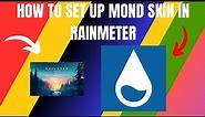 How to Set Up Mond Skin in Rainmeter (2024)