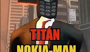 TITÁN NOKIA-MAN