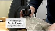 How to Install Curtain Grommets Using the W-1 Hand Press