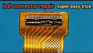 how to replace broken lcd connector||mobile display connector repair