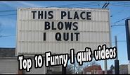 Top 10 funniest ways people have quit their jobs quit job like a boss (quitting job on camera)