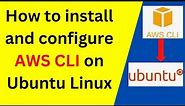 How to install and configure AWS CLI on Ubuntu Linux