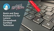 Quick and Easy Keyboard Fix for Lenovo Chromebook | Certified Technician Tutorial