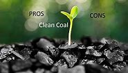 Pros and Cons of Clean Coal