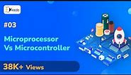 Comparison Between Microprocessor and Microcontroller
