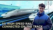 5G High-Speed Rail: Connected on the Track