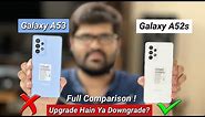 Samsung Galaxy A53 Vs Galaxy A52s Full Comparison | Exynos 1280 Vs Snapdragon 778G | A53 Downgrade ?