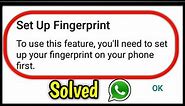 To Use This Feature You'll Need To Setup Your Fingerprint On Your Phone First