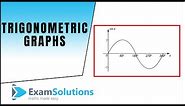 Trigonometric Graphs : ExamSolutions