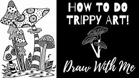 HOW TO DO TRIPPY ART! (draw with me!) || draw of 🍄... .