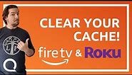 How to Clear the Cache on Roku and Firestick - and WHY to do it