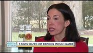 Five signs you're not drinking enough water