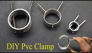 DIY pvc clamp | Homemade pvc clamp | DM
