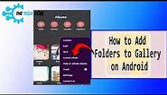 How to Add Folders to Gallery in Android || 2 Easy Ways within Minutes