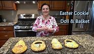 Italian Grandma Makes Easter Cookie Doll & Basket