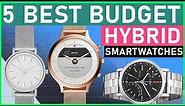 Best Budget Hybrid Smartwatches In 2023 Cheap, Stylish & Feature Packed