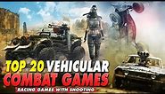 Top 20 Vehicular Combat Games | RACING GAMES WITH SHOOTING