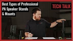 Best Types of Professional PA Speaker Stands & Mounts on Pro Acoustics Tech Talk Episode 59