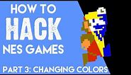 How to Hack NES Games: Editing Colors
