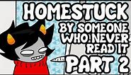 Homestuck by Someone who Never Read Homestuck Part 2 (Animation)