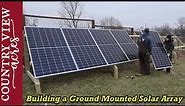 Building our First Solar Array. Easy, Low Cost Solar Ground Mount.