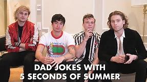 Dad Jokes with 5 Seconds Of Summer