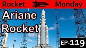 Ariane Rocket Family Explained {Rocket Monday Ep119}