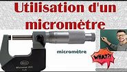 le micromètre | Utilisation du micromètre | Comment utiliser un micromètre