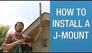 How to Install a J-Mount - Solid Signal Hands On