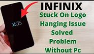 Infinix Stuck On Logo Problem Solved | All Note And Hot Series Hang On Logo Issue Fix