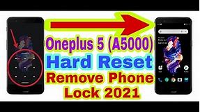 OnePlus 5 (A5000) Hard Reset/Remove Phone Lock 2021||Unlock Pattern/Pin/Password/Face 100% Working