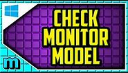 HOW TO CHECK WHAT MONITOR YOU HAVE WINDOWS 10 - How To Find The Monitor Model Windows 10