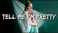 Brynn Elliott - Tell Me I'm Pretty (Lyrics)