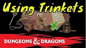 Alternatives Uses for Trinkets in Dungeons & Dragons 5E