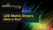 LED Matrix Drivers - Make or Buy? | Lumissil
